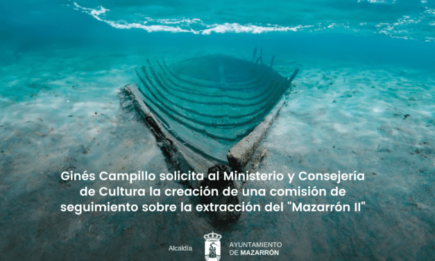 Ginés Campillo solicita al Ministerio y Consejería de Cultura la creación de una comisión de seguimiento sobre la extracción del «Mazarrón II»