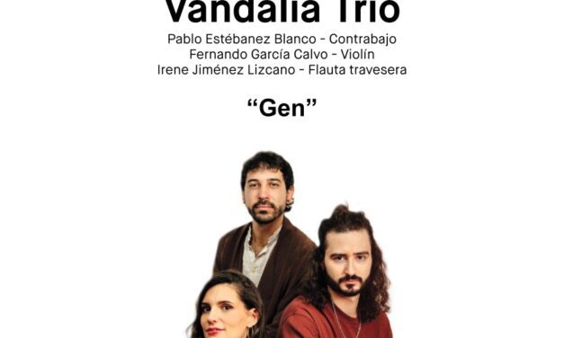  Próximo concierto titulado GEN que ofrecerá Vandalia Trío el próximo sábado 25 de mayo a las 20.00 h. en el Centro Cultural de Mazarrón. 
